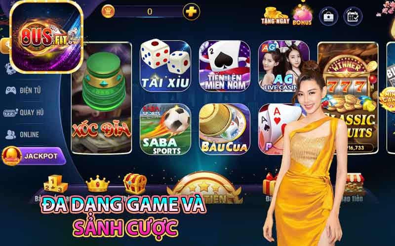 Đa dạng game và sảnh cược